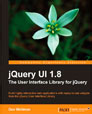 jQuery UI 1.8: The User Interface Library for jQuery by Dan Wellman